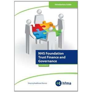   Trust Finance and Governance (9781904624714) HFMA FT Technical Issues