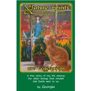  Nature Spirits Are Vegetarians (9780984654871) Georgia 