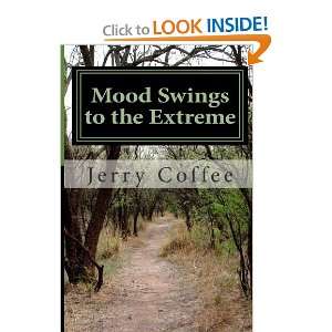   Mood Swings and Bipolar Disorder (9781468126990) Jerry Coffee Books