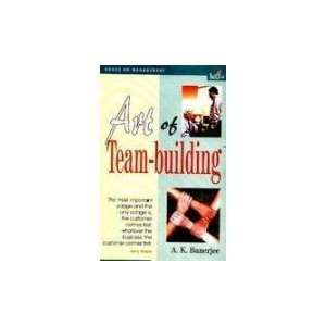  Art of Team Building (9788183822107) A.K. Banerjee Books
