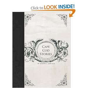  Cape Cod Stories (9781426413940) Joseph C. Lincoln Books
