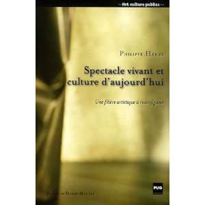  Spectacle vivant et culture daujourdhui (French Edition 