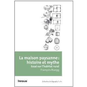  La maison paysanne (9782884745963) François Ruegg Books