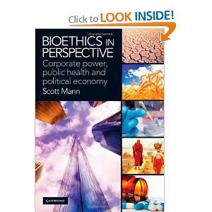  Bioethics in Perspective: Corporate Power, Public Health 