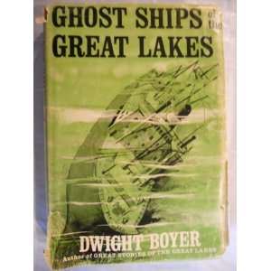 Ghost Ships of the Great Lakes Dwight Boyer 9780396057833  