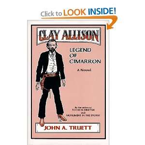  Clay Allison Legend of Cimarron (9780865342767) John A 