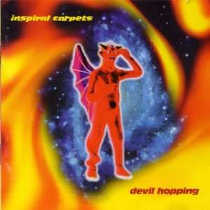 Devil Hopping: Inspiral Carpets: Music