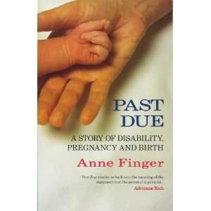  Past Due Story of Disability, Pregnancy and Birth 