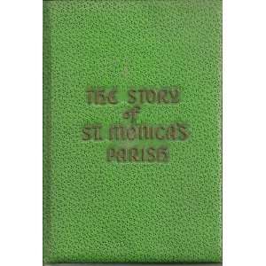  The story of St. Monicas Parish New York City, 1879 1954 