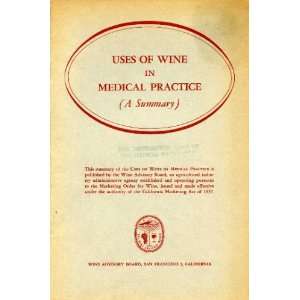  The Uses of Wine in Medical Practice ( A Summary) Anon 