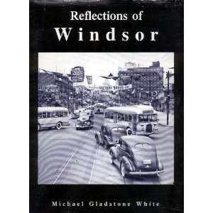  Reflections of Windsor Michael Gladstone White Books