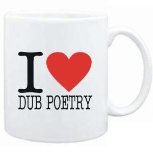 Mug White  I LOVE Dub Poetry  Music 