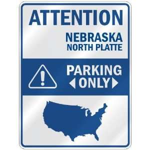  ATTENTION  NORTH PLATTE PARKING ONLY  PARKING SIGN USA 