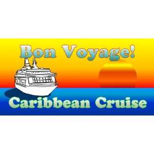    3x6 Vinyl Banner   Bon Voyage! Caribbean Cruise: Everything Else
