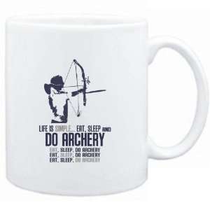   is simple eat, sleep and do Archery  Sports