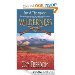 Wilderness #58 Cry Freedom David Thompson  Kindle Store