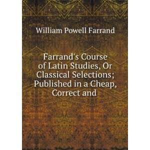   ; Published in a Cheap, Correct and . William Powell Farrand Books