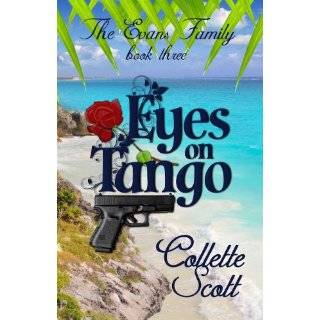 Eyes on Tango (The Evans Family, Book Three) by Collette Scott (Jun 4 