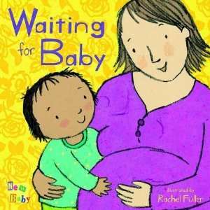    Waiting for Baby (My New Baby) [Board book]: Rachel Fuller: Books