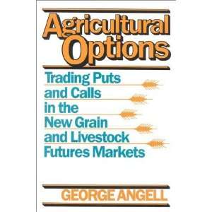  Agricultural Options Trading Puts and Calls in the New 