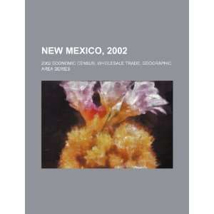  New Mexico, 2002: 2002 economic census, wholesale trade 