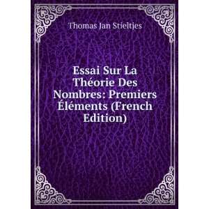  Premiers Ã?lÃ©ments (French Edition) Thomas Jan Stieltjes Books