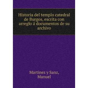  Historia del templo catedral de Burgos, escrita con 