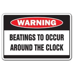  BEATINGS TO OCCUR Warning Sign hit strike funny gift 