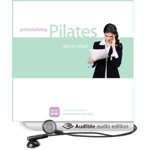  Personalizing Pilates Stress Relief (Audible Audio 