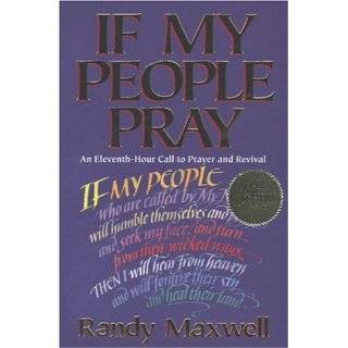   Eleventh Hour Call to Prayer and Revival by Randy Maxwell (Jan 1995
