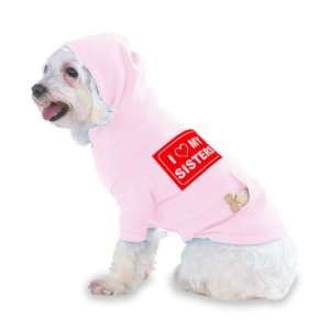  I LOVE MY SISTERS Hooded (Hoody) T Shirt with pocket for 
