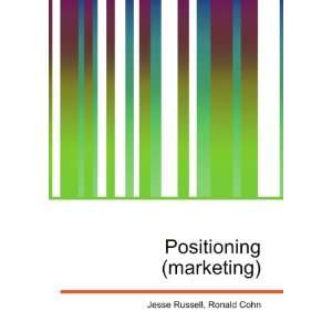  Positioning (marketing) Ronald Cohn Jesse Russell Books
