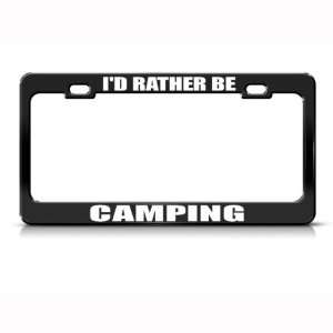  ID Rather Be Camping Metal license plate frame Tag Holder 