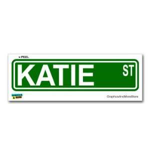  Katie Street Road Sign   8.25 X 2.0 Size   Name Window 