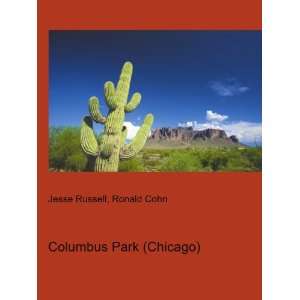  Columbus Park (Chicago) Ronald Cohn Jesse Russell Books