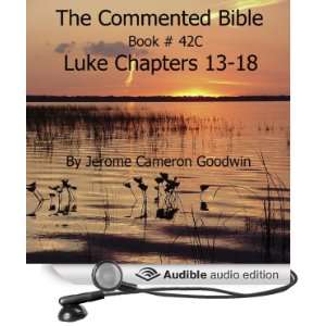 The Commented Bible Book 42C   Luke [Unabridged] [Audible Audio 