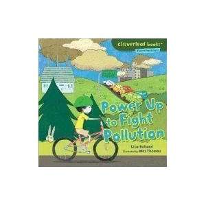  Power Up to Fight Pollution (Cloverleaf Books Planet 