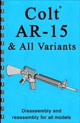 COLT AR 15 AR 15 M16 Gun Guide Manual Book AR 15 NEW!  