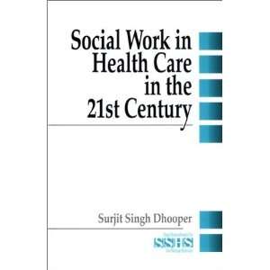  Social Work in Health Care in the 21st Century (SAGE 