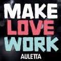  Make Love Work [+Digital Booklet] Weitere Artikel 