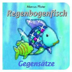 Regenbogenfisch. Gegensätze  Marcus Pfister Bücher