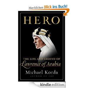 Hero The Life and Legend of Lawrence of Arabia eBook Michael Korda 