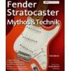 Die grosse Stratocaster Chronik. 50 Jahre Fender Stratocaster:  
