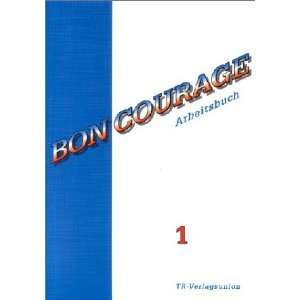 Bon Courage, Arbeitsbuch (Band 1)  Bücher