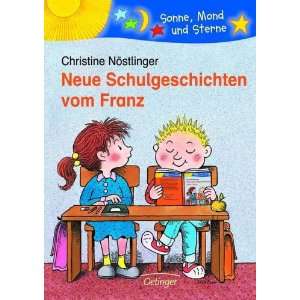   Schulgeschichten vom Franz  Christine Nöstlinger Bücher