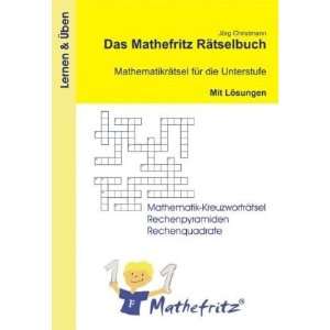 Das Mathefritz Rätselbuch   Mathematikrätsel für die Unterstufe mit 