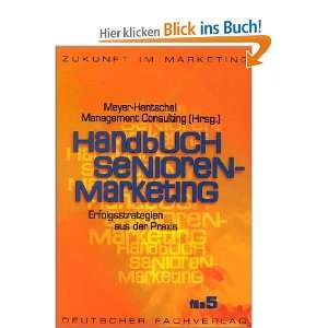 Handbuch Senioren  Marketing. Erfolgsstrategien aus der Praxis 