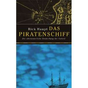 Das Piratenschiff: Die abenteuerliche Entdeckung der Oxford: .de 