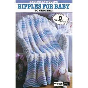  Beginners Guide/Ripples For Baby   Crochet Patterns