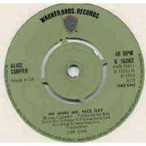  ALICE COOPER   NO MORE MR NICE GUY   7 VINYL / 45 ALICE 